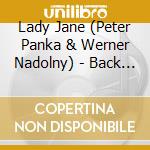 Lady Jane (Peter Panka & Werner Nadolny) - Back Again cd