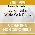 Jorinde Jelen Band - Jollis Wilde Welt Der Worte cd
