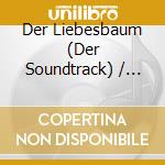 Der Liebesbaum (Der Soundtrack) / Various cd