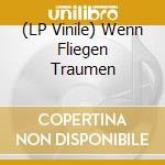 (LP Vinile) Wenn Fliegen Traumen vinile