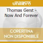 Thomas Gerst - Now And Forever cd