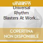 Universal Rhythm Blasters At Work - Pub Urbaw cd