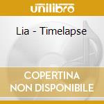 Lia - Timelapse cd