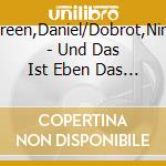 Green,Daniel/Dobrot,Nina - Und Das Ist Eben Das Leben...! cd