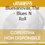 Bluesanovas,The - Blues N Roll cd