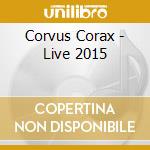 Corvus Corax - Live 2015 cd musicale di Corvus Corax