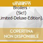 Broilers - (Sic!) (Limited-Deluxe-Edition) (2 Cd) cd