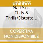 Mad Sin - Chills & Thrills/Distorte (2 Cd) cd