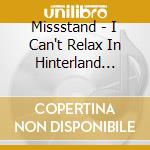 Missstand - I Can't Relax In Hinterland (Limited Coloured LP) cd