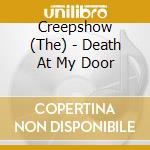 Creepshow (The) - Death At My Door cd