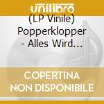 (LP Vinile) Popperklopper - Alles Wird Wut vinile