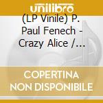 (LP Vinile) P. Paul Fenech - Crazy Alice / Highway Demon vinile