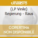 (LP Vinile) Regierung - Raus lp vinile di Regierung