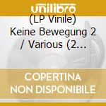 (LP Vinile) Keine Bewegung 2 / Various (2 Lp)