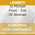 St.Michael Front - End Of Ahriman cd