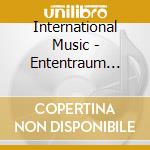 International Music - Ententraum -Digi- cd musicale