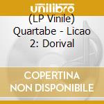 (LP Vinile) Quartabe - Licao 2: Dorival vinile