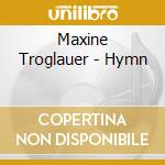 Maxine Troglauer - Hymn cd