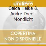 Gaida Heike & Andre Drec - Mondlicht cd