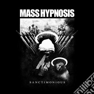 Mass Hypnosis - Sanctimonious cd musicale di Hypnosis Mass