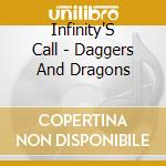 Infinity'S Call - Daggers And Dragons cd musicale di Infinity'S Call