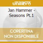 Jan Hammer - Seasons Pt.1 cd