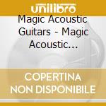 Magic Acoustic Guitars - Magic Acoustic Guitars cd
