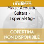 Magic Acoustic Guitars - Esperial-Digi- cd