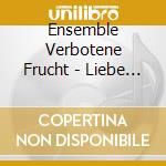 Ensemble Verbotene Frucht - Liebe Auf Den Ersten Schluck cd