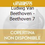 Ludwig Van Beethoven - Beethoven 7 cd
