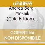 Andrea Berg - Mosaik (Gold-Edition) (2 Cd) cd