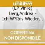 (LP Vinile) Berg,Andrea - Ich W?Rds Wieder Tun vinile