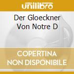 Der Gloeckner Von Notre D cd