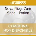 Nova Fliegt Zum Mond - Potion cd