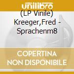 (LP Vinile) Kreeger,Fred - Sprachenm8 vinile
