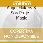 Angel Flukers & Sos Proje - Magic cd