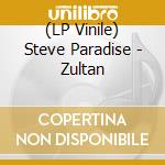 (LP Vinile) Steve Paradise - Zultan lp vinile di Steve Paradise