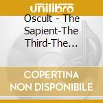 Oscult - The Sapient-The Third-The Blind cd musicale di Oscult