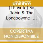 (LP Vinile) Sir Robin & The Longbowme - Prozacco vinile