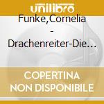 Funke,Cornelia - Drachenreiter-Die Feder Eines Greifs (10 Cd) cd musicale di Funke,Cornelia