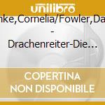 Funke,Cornelia/Fowler,David - Drachenreiter-Die Vulkan-Mission (2 Cd) cd musicale di Funke,Cornelia/Fowler,David