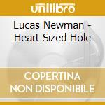 Lucas Newman - Heart Sized Hole cd