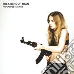 (LP Vinile) Sirens Of The Titan (The) - Apocalypse Sessions