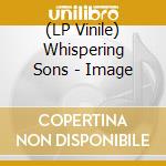 (LP Vinile) Whispering Sons - Image lp vinile di Whispering Sons