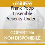 Frank Popp Ensemble Presents Under Cover (2 Cd) / Various cd