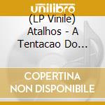 (LP Vinile) Atalhos - A Tentacao Do Fracasso vinile