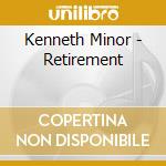 Kenneth Minor - Retirement cd