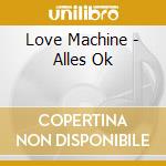 Love Machine - Alles Ok cd