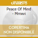 Peace Of Mind - Mmxvi cd