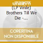 (LP Vinile) Brothers Till We Die - Reincarnation (Clear Purple/Black Marble) vinile